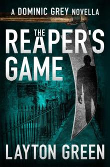 The Reaper's Game: A Dominic Grey Novella (The Dominic Grey Series)