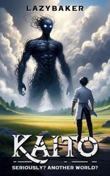 Kaito, Seriously? Another World?