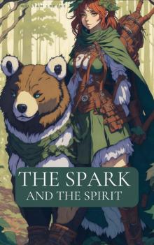 The Spark and The Spirit (The Chronicles of Niafell Book 1)