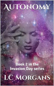 Autonomy: Book 2 in the Invasion Day series