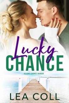 Lucky Chance: A Grumpy Meets Sunshine Forbidden Small Town Romance (Second Chance Harbor Book 3)