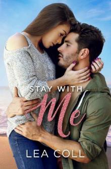 Stay with Me: A Second Chance Accidental Pregnancy Romance