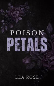 Poison Petals (The Broken Devotion Duet Book 2)