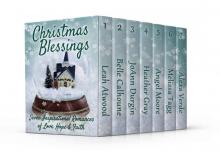 Christmas Blessings: Seven Inspirational Romances of Faith, Hope, and Love