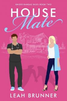 House Mate: A Sweet Medical RomCom. (Under Kansas Skies Book 3)
