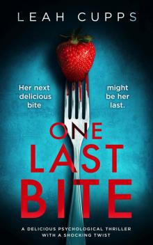 One Last Bite: a delicious psychological thriller with a shocking twist