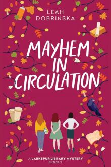 Mayhem in Circulation