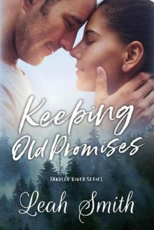 Keeping Old Promises: A Small Town Romance (Tangled River Book 4)