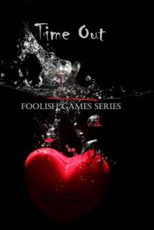 Time Out (Foolish Games Series)