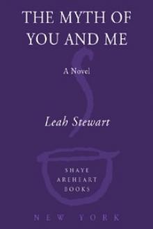 The Myth of You and Me: A Novel