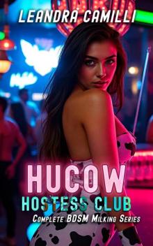Hucow Hostess Club: Complete BDSM Milking Series