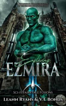 Enslaving Ezmira