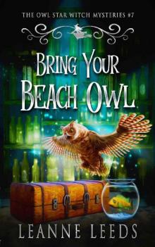 Bring Your Beach Owl (The Owl Star Witch Mysteries Book 7)