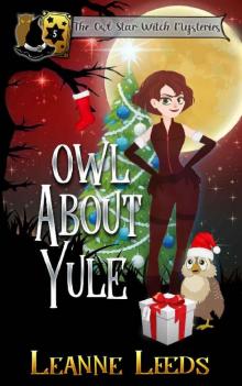 Owl About Yule (The Owl Star Witch Mysteries Book 5)