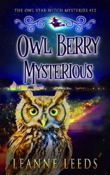 Owl Berry Mysterious (The Owl Star Witch Mysteries Book 12)