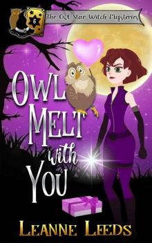 Owl Melt with You (The Owl Star Witch Mysteries Book 6)