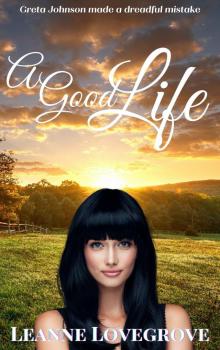 A Good Life