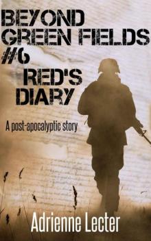Beyond Green Fields | Book 6 | Red's Diary [ A Post-Apocalyptic Story]