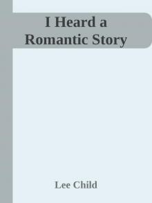 I Heard a Romantic Story