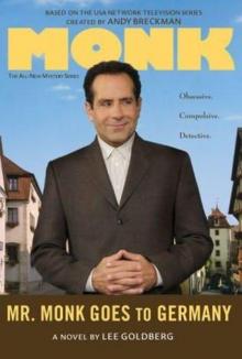 Lee Goldberg - Monk 06 - Mr Monk Goes to Germany Lee Goldberg - Monk 06 - Mr Monk Goes to Germany