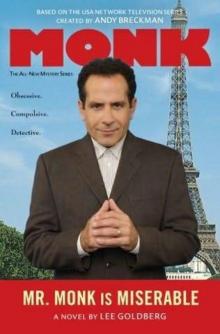 Lee Goldberg - Monk 07 - Mr Monk is Miserable Lee Goldberg - Monk 07 - Mr Monk is Miserable