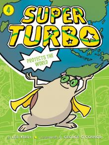 Super Turbo Protects the World Super Turbo Protects the World
