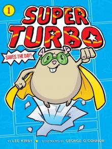 Super Turbo Saves the Day! Super Turbo Saves the Day!