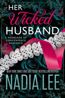 Her Wicked Husband: A Marriage of Convenience Romance (The Huxleys) Her Wicked Husband: A Marriage of Convenience Romance (The Huxleys)