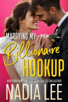 Marrying My Billionaire Hookup Marrying My Billionaire Hookup