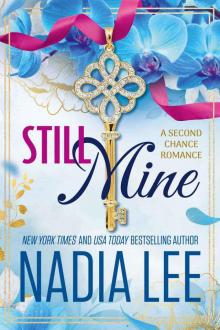 Still Mine: A Second Chance Romance Still Mine: A Second Chance Romance
