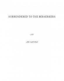 Surrendered to the Berserkers