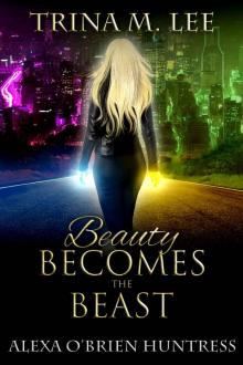 BEAUTY BECOMES THE BEAST BEAUTY BECOMES THE BEAST
