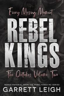 Every Missing Moment : Volume Two (Rebel Kings MC Book 11)