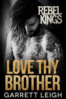 Love Thy Brother (Rebel Kings MC Book 4)