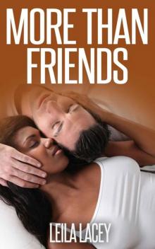 More Than Friends: Follow up to FWB: Friends With Benefits More Than Friends: Follow up to FWB: Friends With Benefits