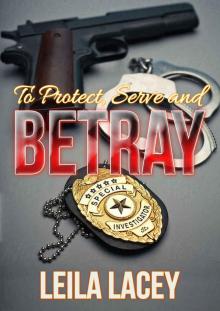 To Protect Serve and Betray: A BBW Romance