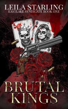 Brutal Kings: A Dark Crime Syndicate Romance (Eastlake Syndicate 1)