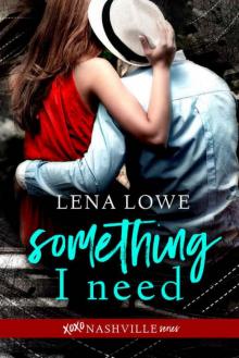 Something I Need (xoxo Nashville Book 1)