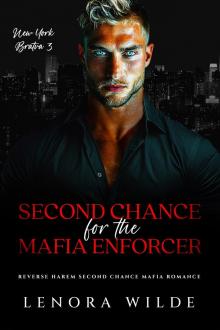 Second Chance for the Mafia Enforcer: Reverse Harem Second Chance Mafia Romance (New York Bratva Book 3)