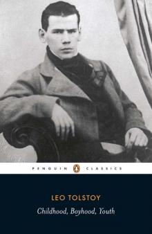 Childhood, Boyhood, Youth (Penguin ed.)