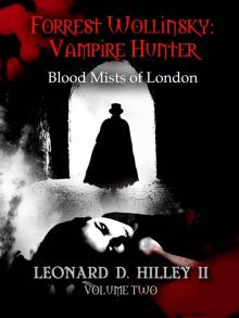 Forrest Wollinsky: Vampire Hunter [Book 2]: Blood Mists of London