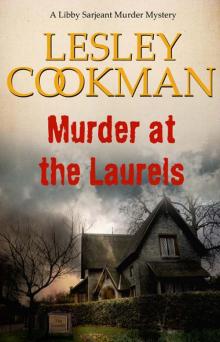Murder at the Laurels - Libby Sarjeant Murder Mystery series