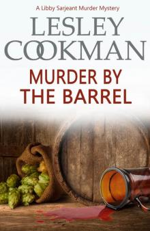 Murder by the Barrel: A Libby Sarjeant Murder Mystery Book 18