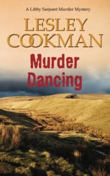 Murder Dancing (Libby Sergeant Murder Mysteries) (Volume 16)