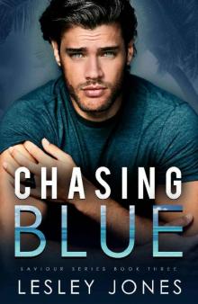 Chasing Blue: Saviour Series Book Three