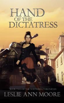 Hand of the Dictatress, Book One of the Nuetierra Chronicles