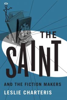 The Saint and the Fiction Makers The Saint and the Fiction Makers