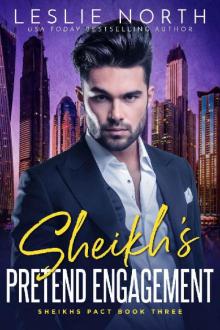 Sheikh's Pretend Engagement (Sheikhs Pact Book 3)