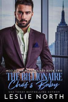 The Billionaire Chef’s Baby (McClellan Billionaires Book 2)
