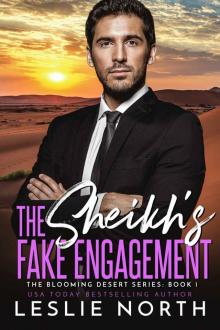 The Sheikh’s Fake Engagement (The Blooming Desert Series Book 1)